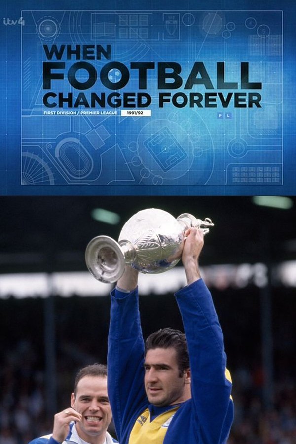 When Football Changed Forever - The Story Of The 1991/1992 Football Division One Season