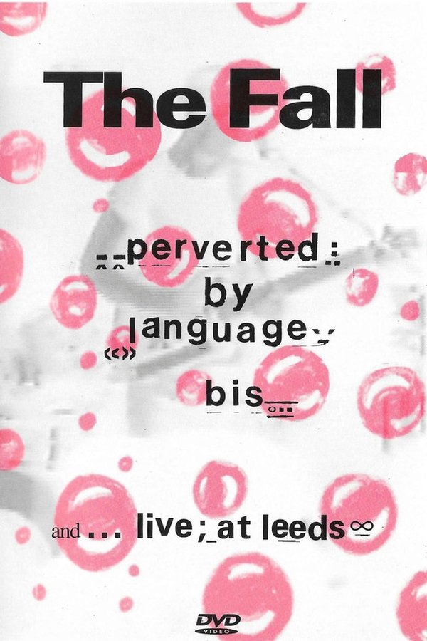 The Fall: Perverted By Language/ Bis + Live At Leeds