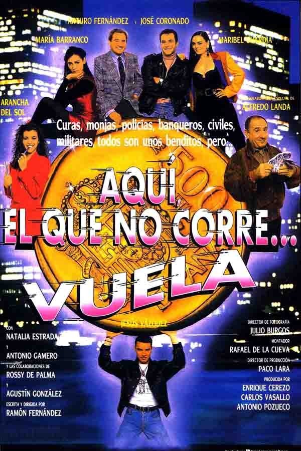 Aquí, El Que No Corre... Vuela