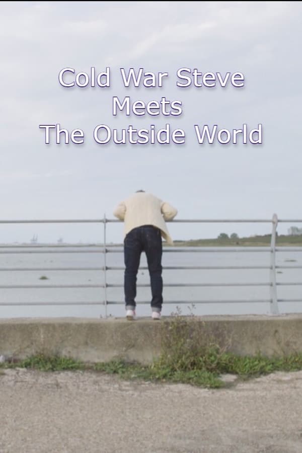 Cold War Steve Meets The Outside World