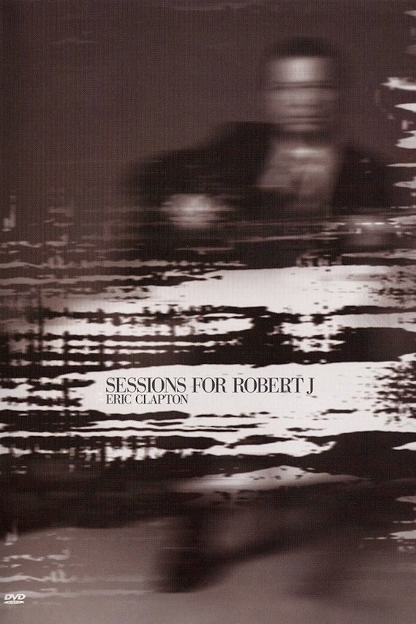 Eric Clapton: Sessions For Robert J