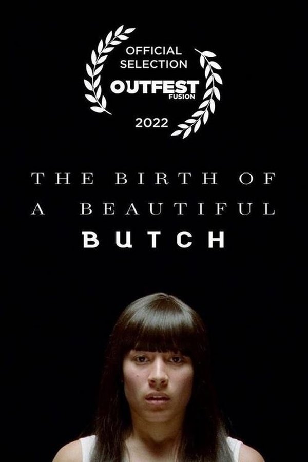 The Birth Of A Beautiful Butch