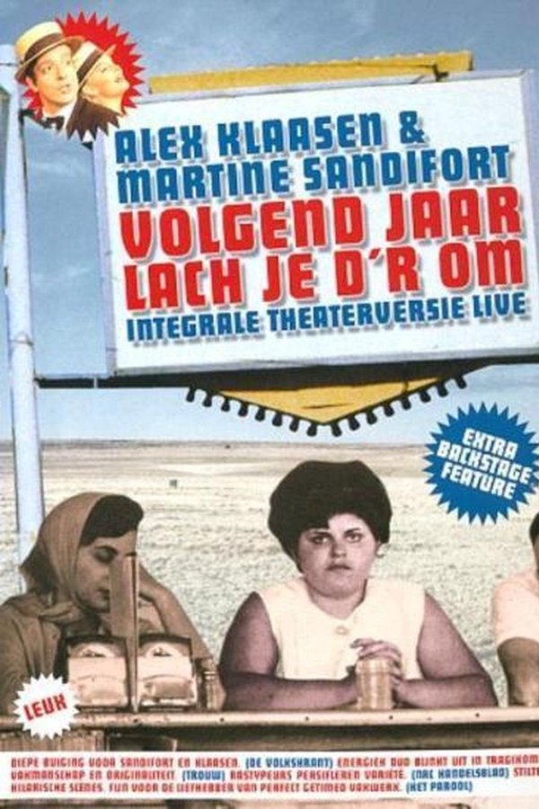 Alex Klaasen & Martine Sandifort: Volgend Jaar Lach Je D'r Om