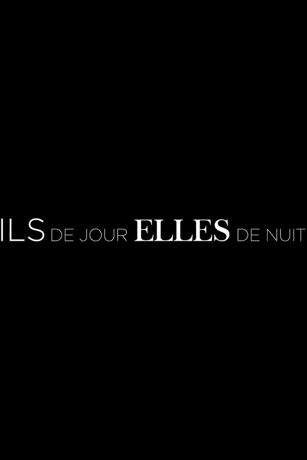 Ils De Jour, Elles De Nuit