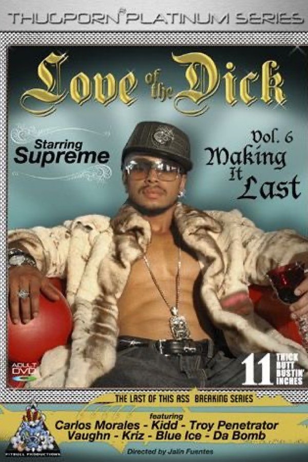 Love Of The Dick 6: Making It Last