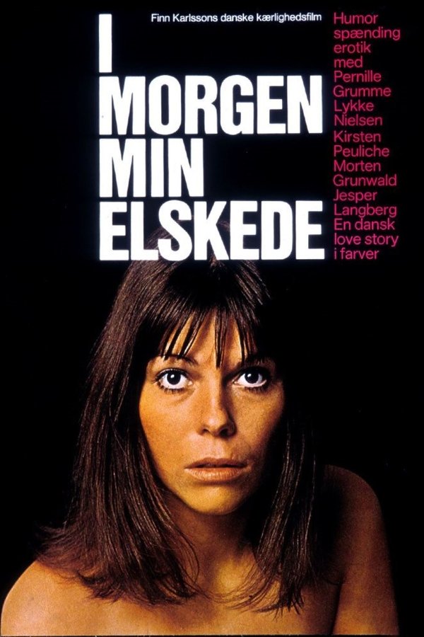 I Morgen, Min Elskede