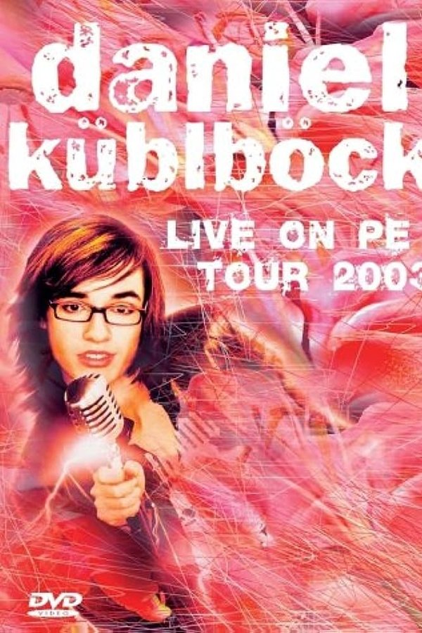 Daniel Küblböck - Live On PE Tour 2003