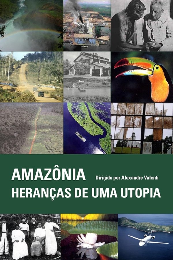 Amazônia - Heranças De Uma Utopia