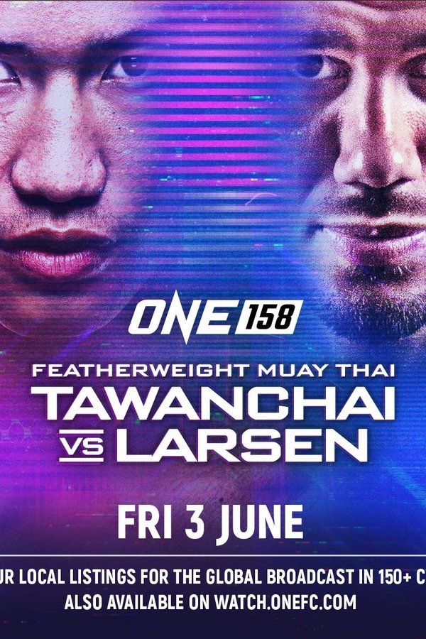 ONE 158: Tawanchai Vs. Larsen