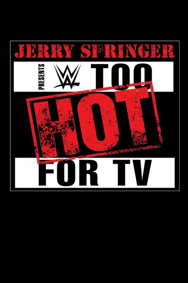 WWE: Too Hot For TV