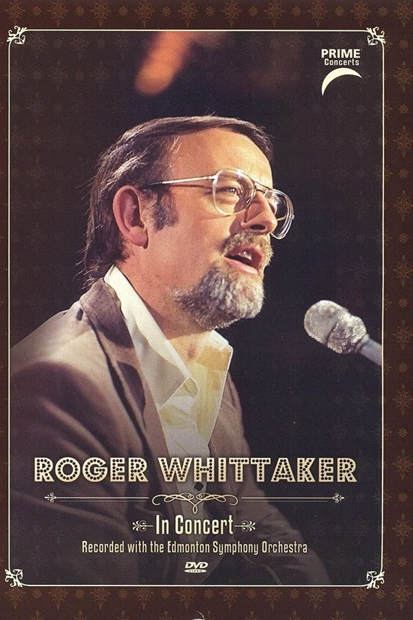 Roger Whittaker: Prime Concerts: In Concert With The Edmonton Symphony Orchestra