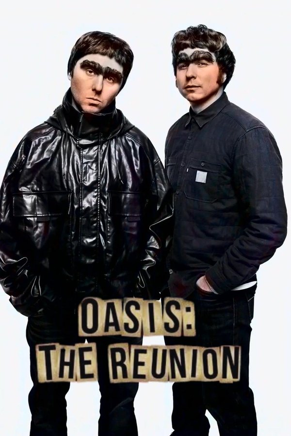 Oasis: The Reunion: The Movie
