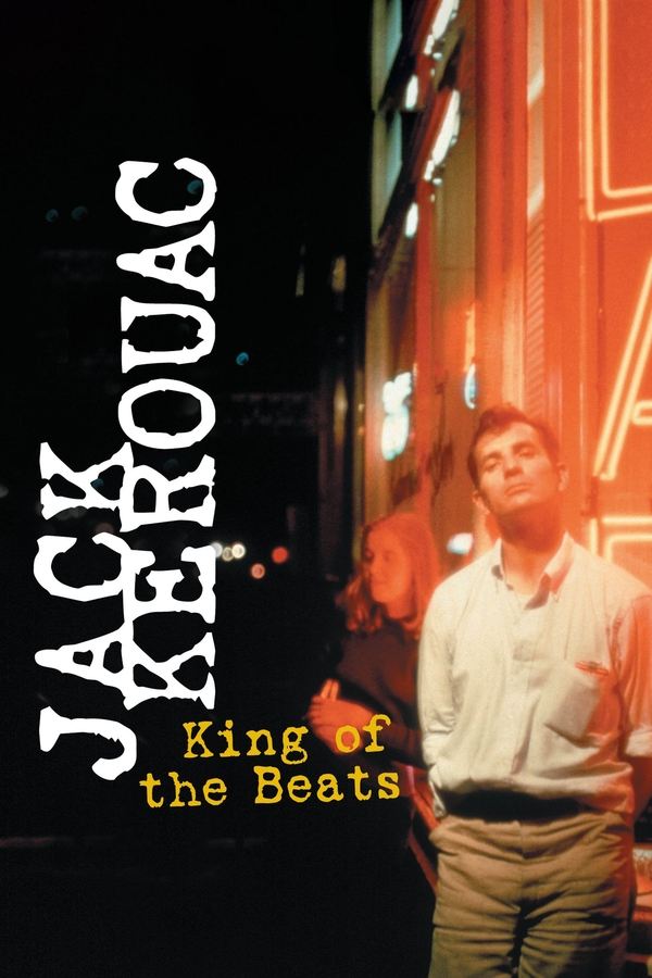 Jack Kerouac: King Of The Beats