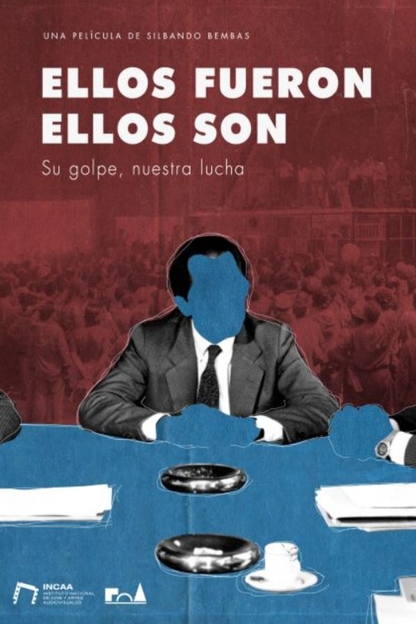 Ellos Fueron, Ellos Son: Su Golpe, Nuestra Lucha