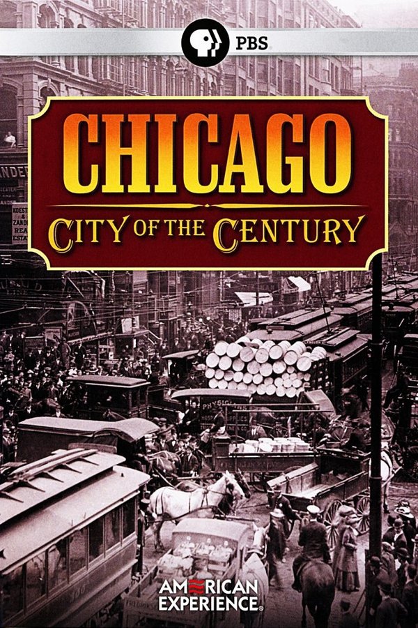 Chicago: City Of The Century