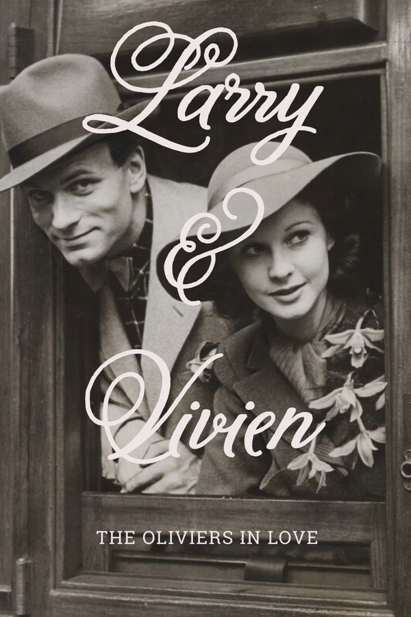 Larry & Vivien: The Oliviers In Love