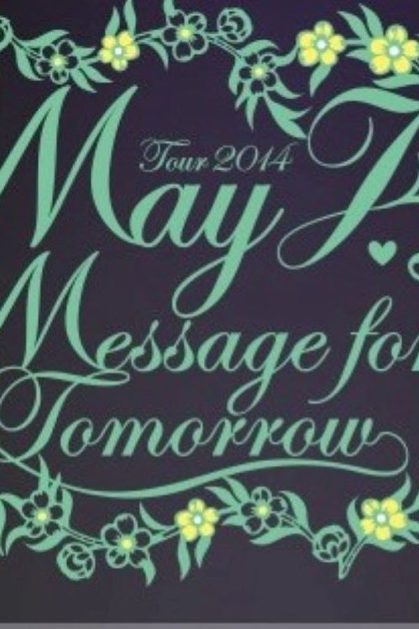 May J. Tour 2014 ～Message For Tomorrow～ 2014.7.30 At Zepp Tokyo