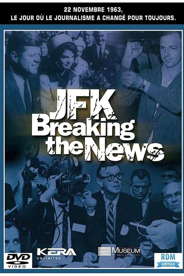 JFK: Breaking The News
