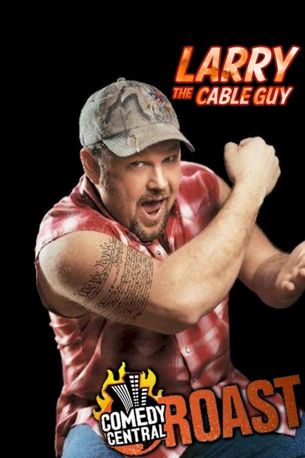 Comedy Central Roast Of Larry The Cable Guy