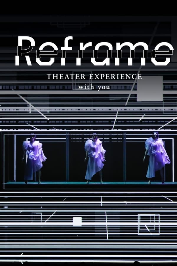 Reframe THEATER EXPERIENCE with you