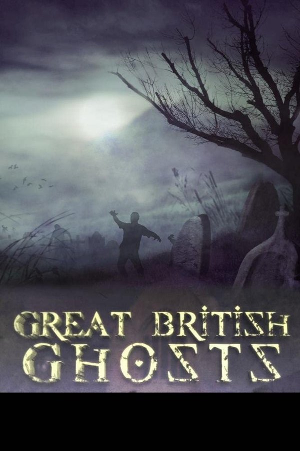 Great British Ghosts