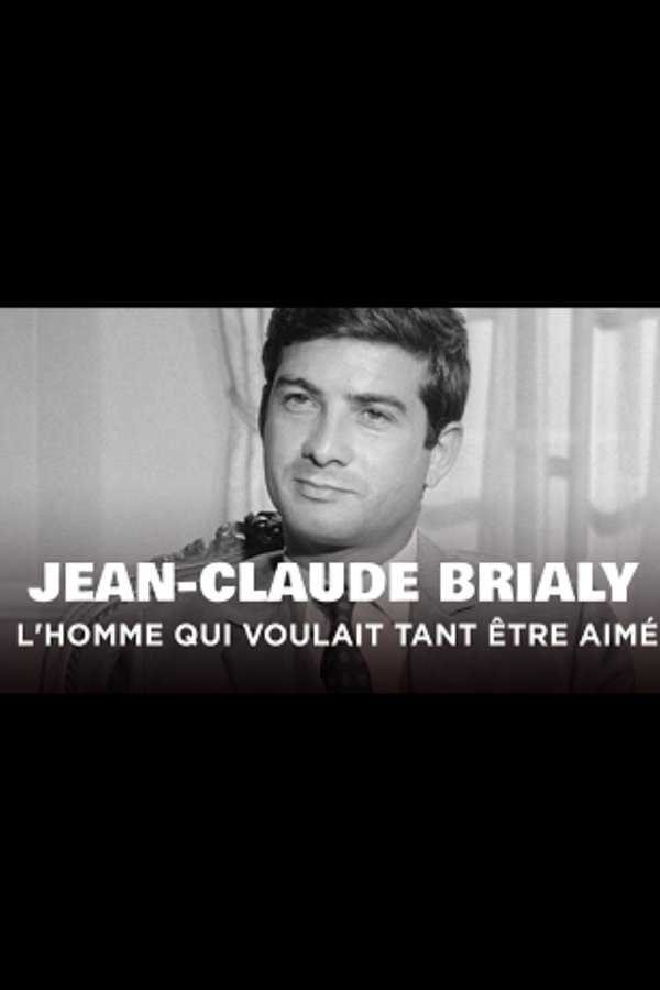 Jean-Claude Brialy, L'homme Qui Voulait Tant être Aimé
