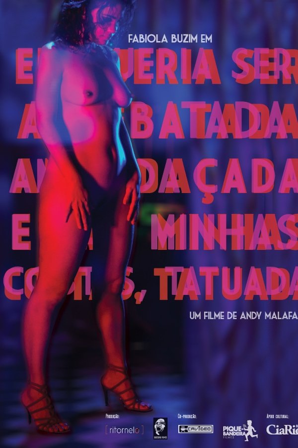 Eu Queria Ser Arrebatada, Amordaçada E, Nas Minhas Costas, Tatuada