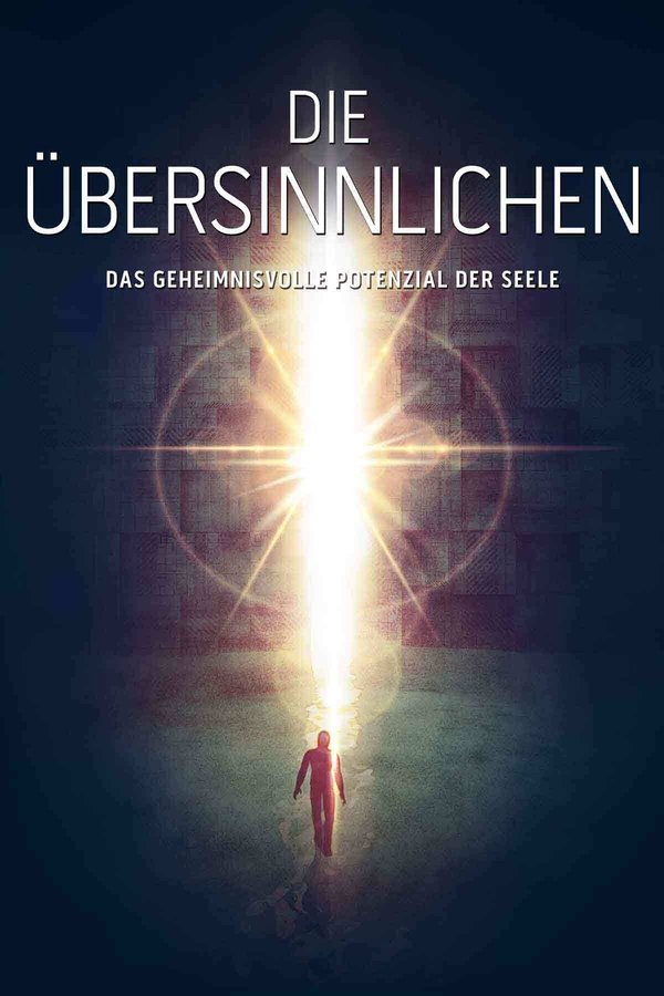 Die Übersinnlichen - Das Geheimnisvolle Potenzial Der Seele