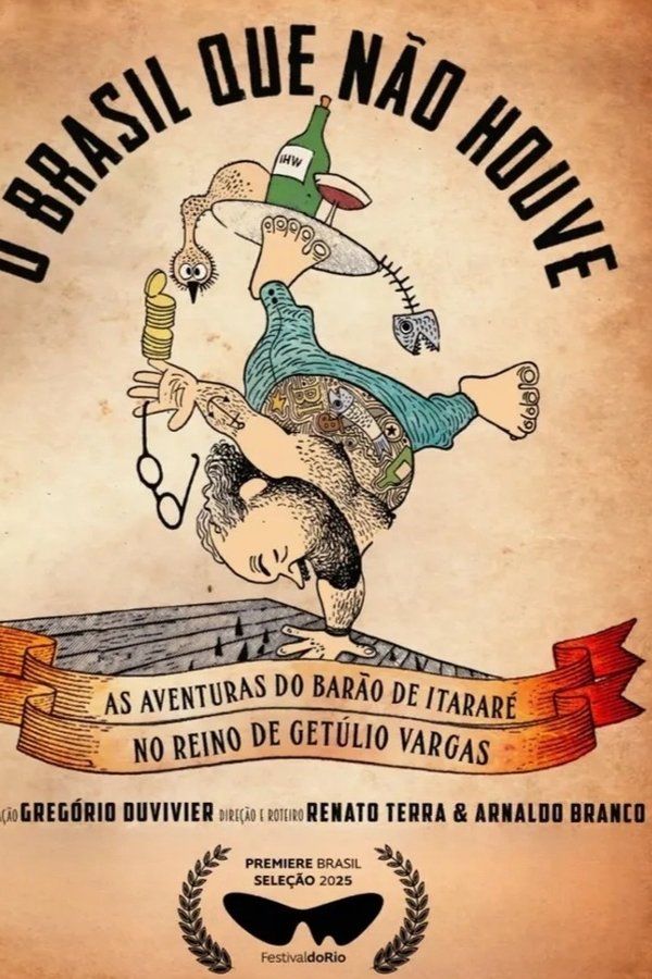 O Brasil Que Não Houve - As Aventuras Do Barão De Itararé No Reino De Getúlio Vargas