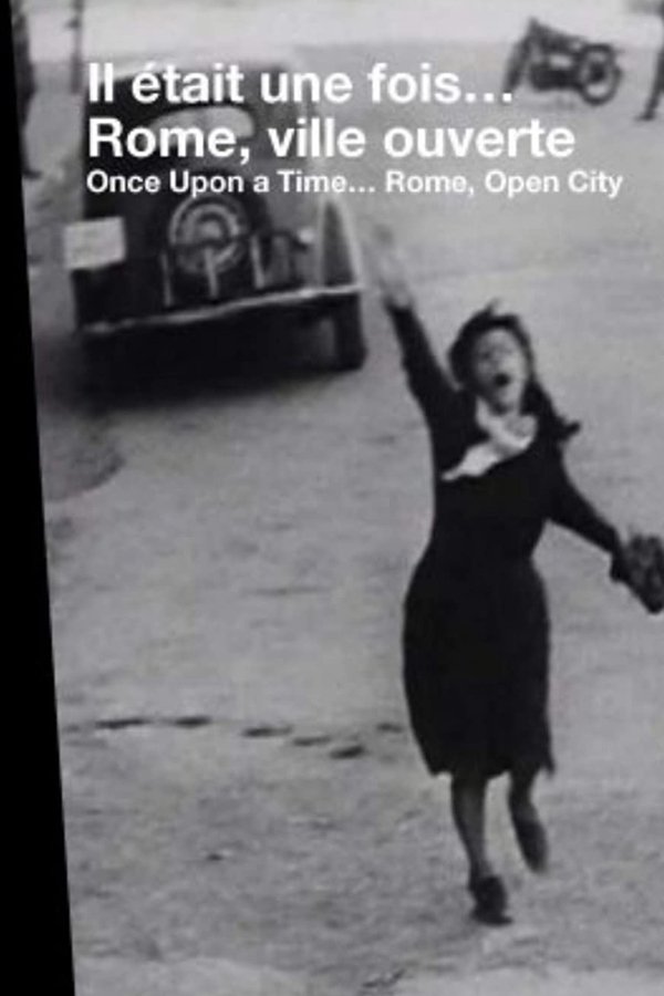 Il était Une Fois... « Rome, Ville Ouverte »