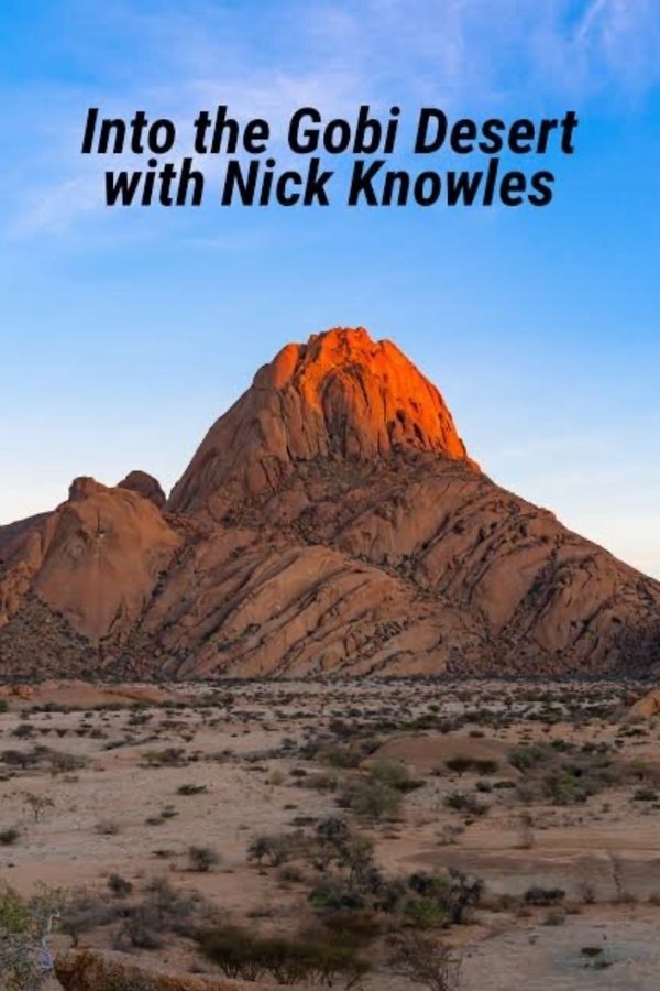 Into The Gobi Desert With Nick Knowles