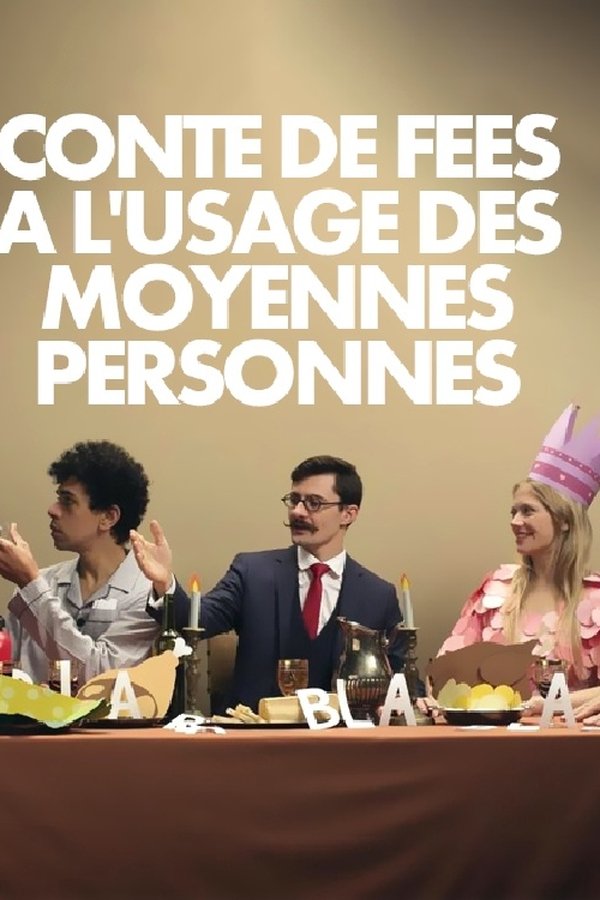 Conte De Fées à L'usage Des Moyennes Personnes