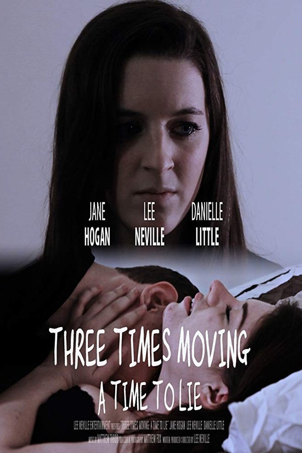 Three Times Moving: A Time To Lie