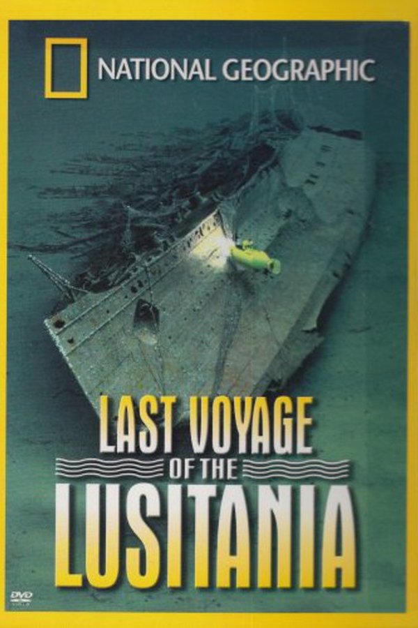 National Geographic: Last Voyage Of The Lusitania