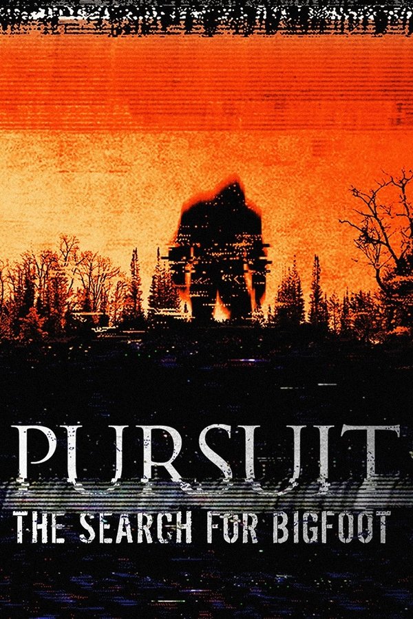 Pursuit: The Search For Bigfoot