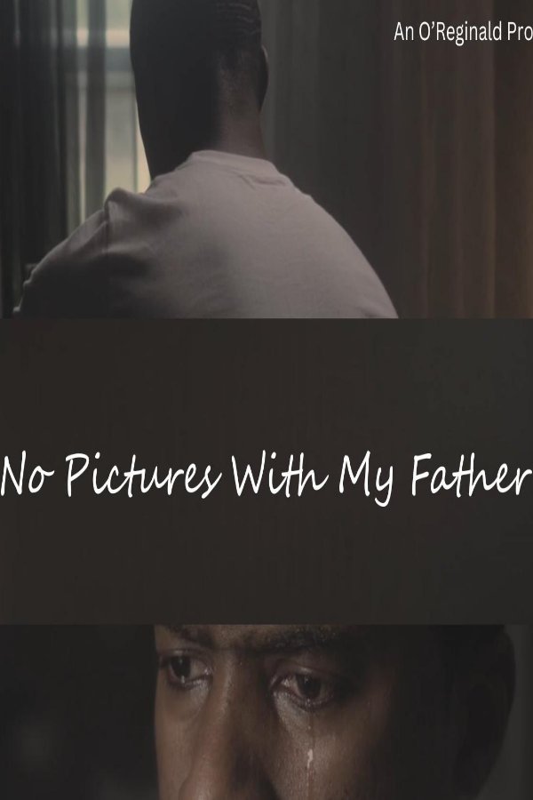 No Pictures With My Father
