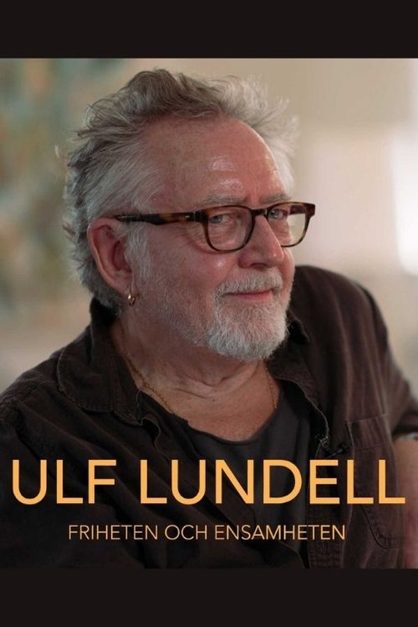 Ulf Lundell - Friheten Och Ensamheten