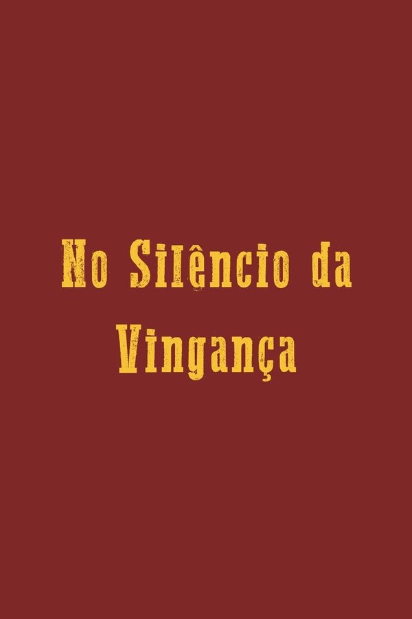 No Silêncio Da Vingança