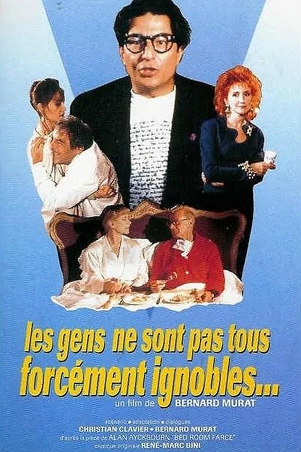 Les Gens Ne Sont Pas Forcément Ignobles