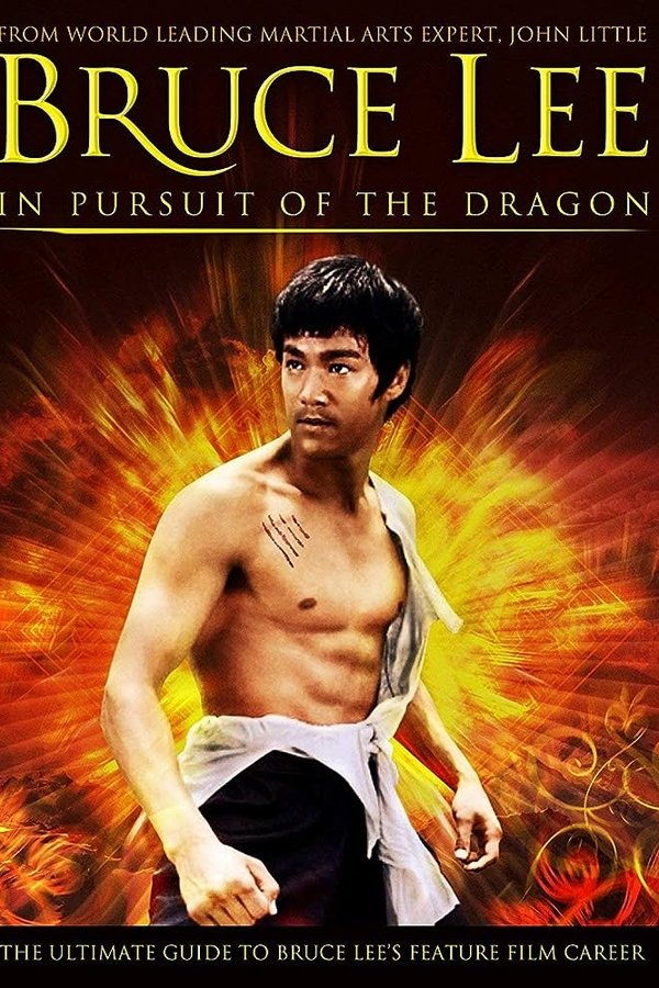 Bruce Lee: In Pursuit Of The Dragon
