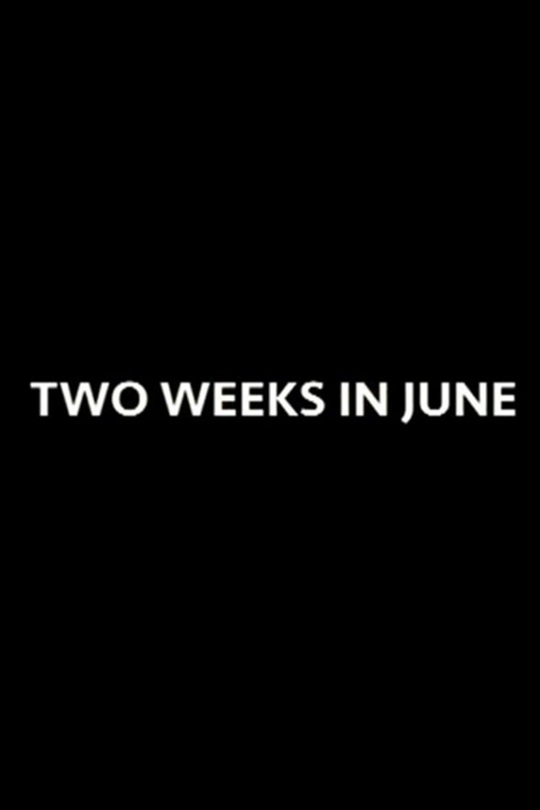 Two Weeks In June