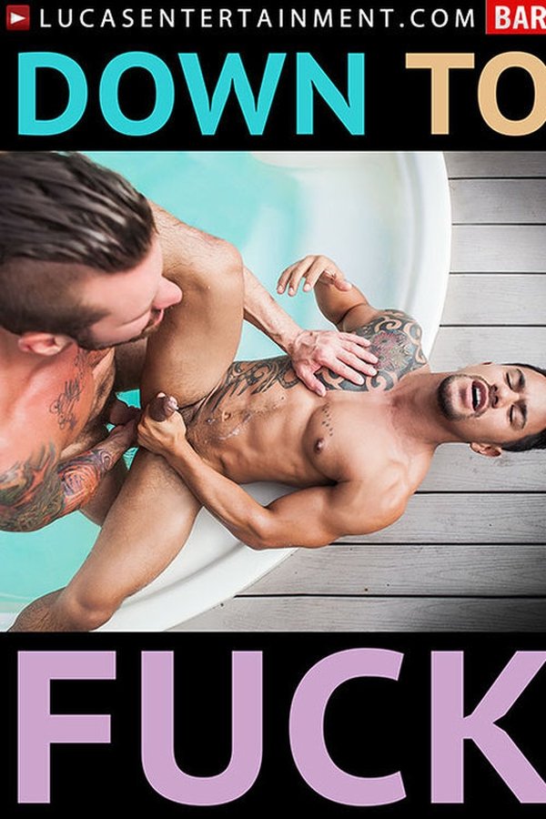 Down To Fuck