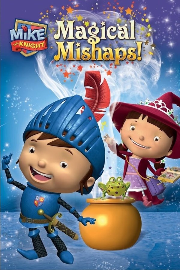 Mike The Knight: Magical Mishaps