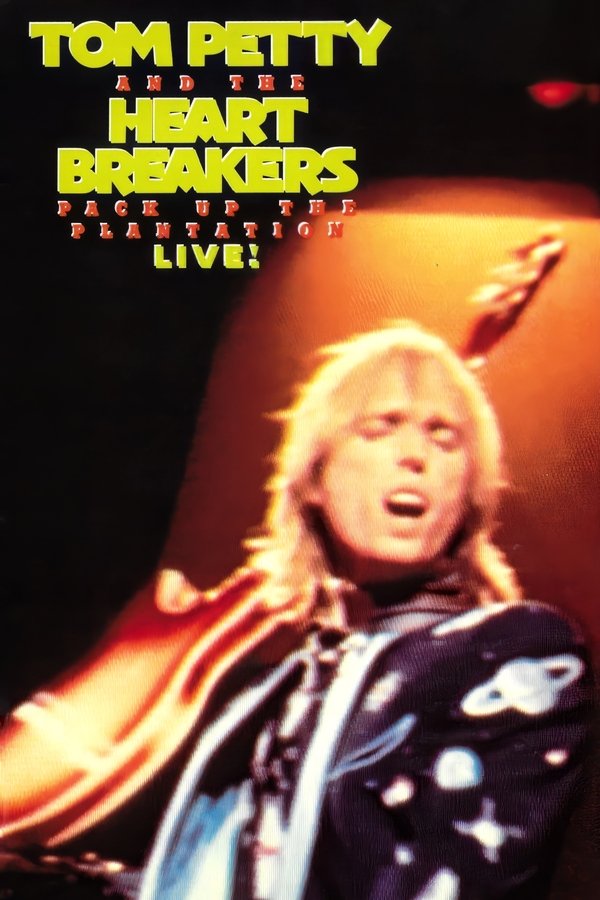 Tom Petty And The Heartbreakers: Pack Up The Plantation - Live!
