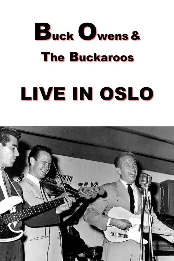 Buck Owens And The Buckaroos: Live In Oslo