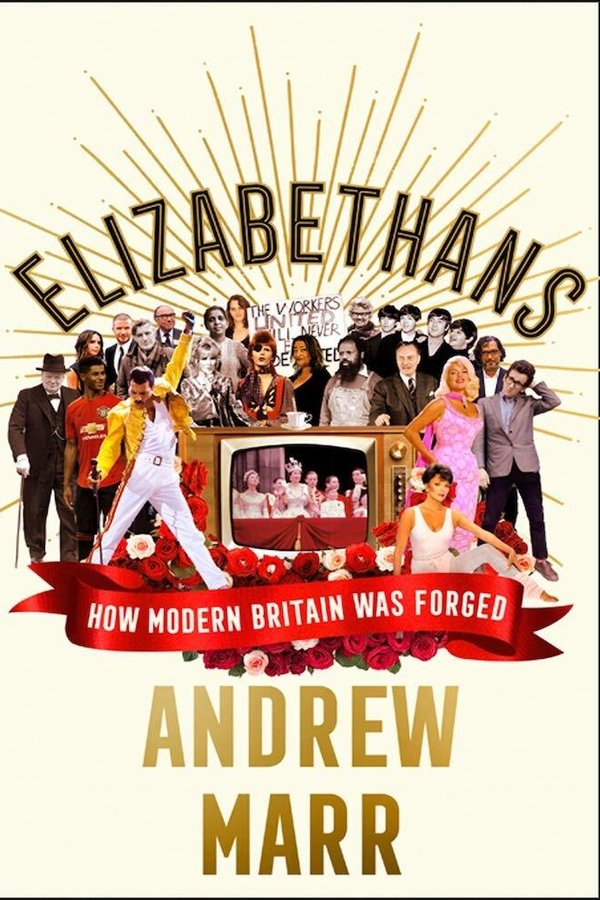 New Elizabethans With Andrew Marr