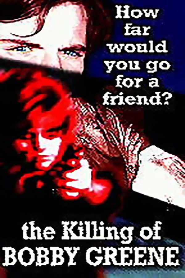 The Killing Of Bobby Greene