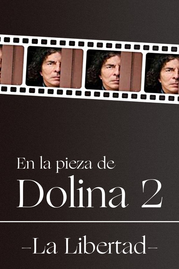 En La Pieza De Dolina 2 - La Libertad