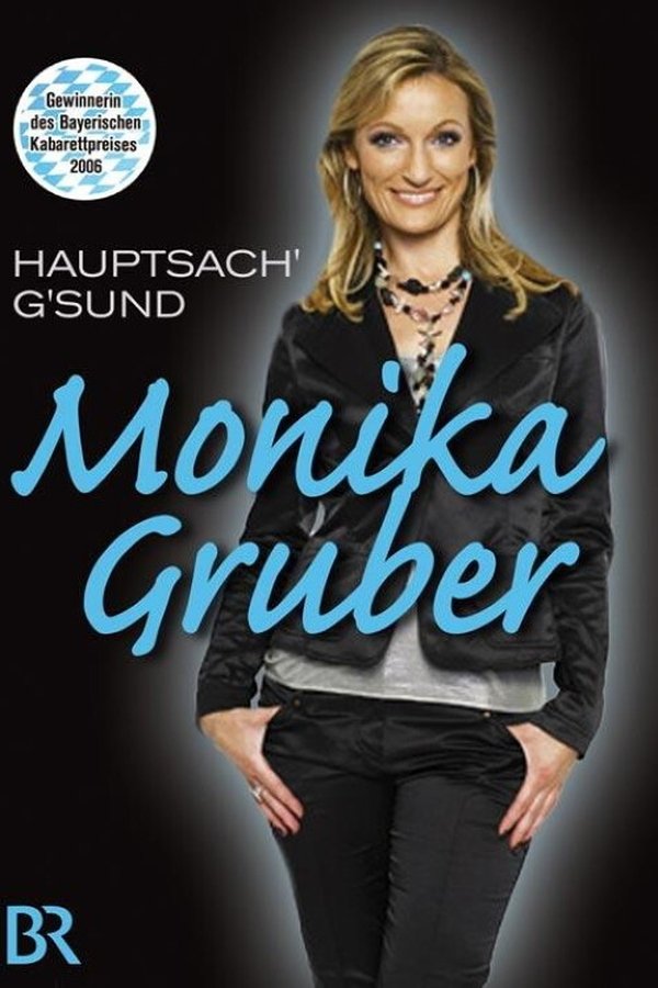Monika Gruber: Hauptsach' G'sund