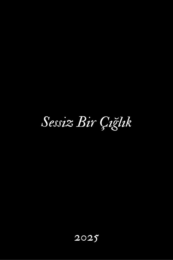 Sessiz Bir Çığlık